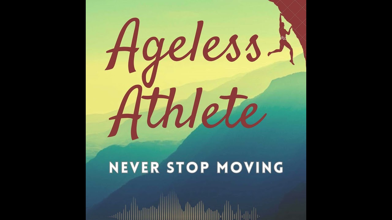 How People Learn to Keep Going: Best of Ageless Athlete 2025 (Part II)