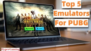 Top 5 Best Emulators for PUBG Mobile On PC
