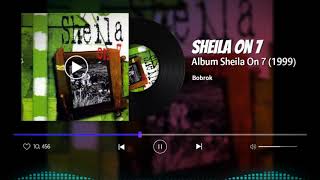 08. SHEILA ON 7 - BOBROK (SHEILA ON 7 ALBUM 1999)