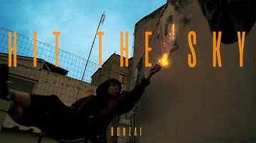 Bonzai - Hit The Sky  (Official Video)