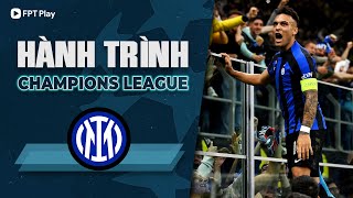 HIGHLIGHTS: INTER MILAN - HÀNH TRÌNH ĐẾN CHUNG KẾT CHAMPIONS LEAGUE MÙA GIẢI 22\/23 | FPT BÓNG ĐÁ