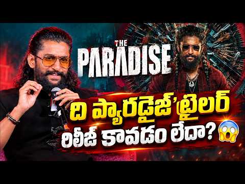 Nani Gives Clarity About The Paradise Trailer Release | TFPC - TFPC
