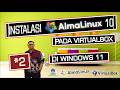 INSTALASI ALMALINUX PADA VIRTUALBOX DI WINDOWS 11 #2