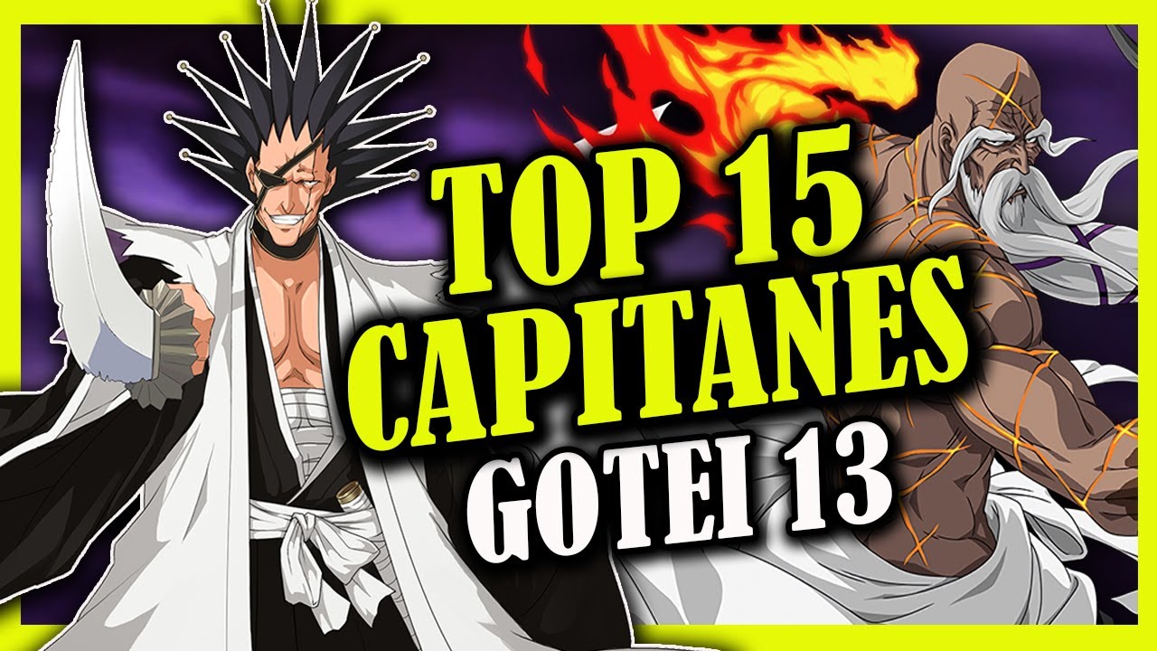 ¿Quién es el CAPITÁN MÁS PODEROSO del GOTEI 13? TOP 15 CAPITANES MÁS