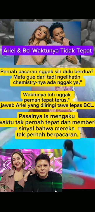 Ariel&Bunga Citra Lestari Waktu Tidak Tepat#bungacitralestari #ariel #arieldanbclbermesraan#shorts
