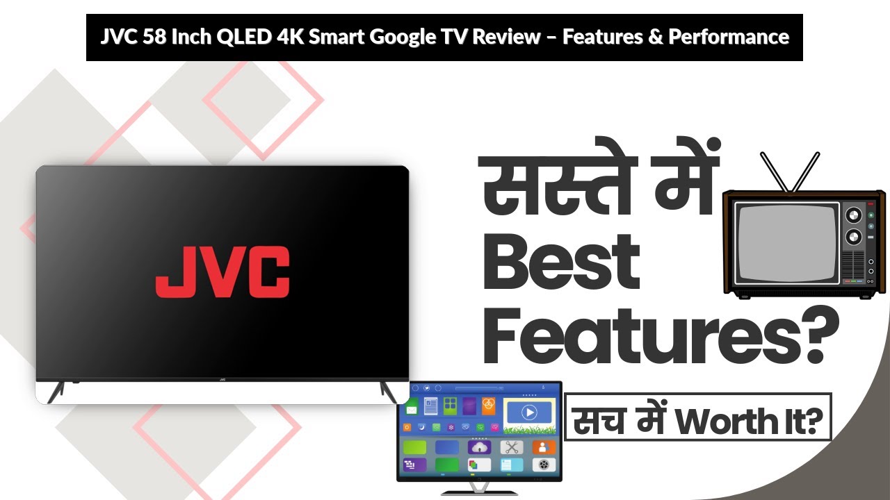 JVC 58 Inch QLED 4K Smart Google TV Review – Features & Performance | Review in Hindi | Features
