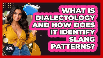 What Is Dialectology And How Does It Identify Slang Patterns? - SlangXplained