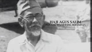 Melawan Lupa - Haji Agus Salim: Pejuang Besar yang Bersahaja