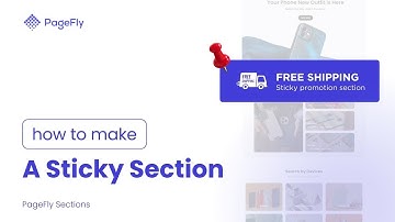 How to Create a Sticky Section on Scroll in PageFly | PageFly Tutorial (Legacy Editor)