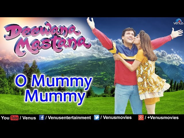 O Mummy Mummy Full Video Song : Deewana Mastana | Govinda, Anil Kapoor, Juhi Chawla | class=