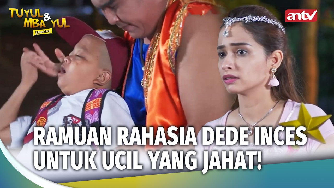 AKHIRNYA! Ucil Kembali Baik Berkat Ramuan Inces!? | Tuyul Dan Mbak Yul Reborn Eps 55 FULL