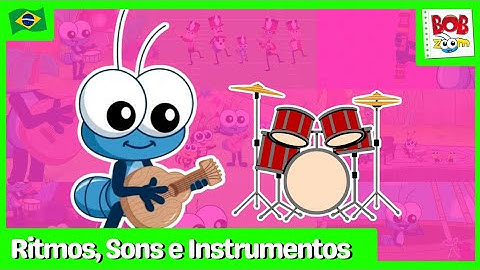 Ritmos, Sons e Instrumentos | Bob Zoom | Músicas Infantis @BobZoom