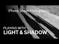 Light and shadow tips for incredible iphone street photos