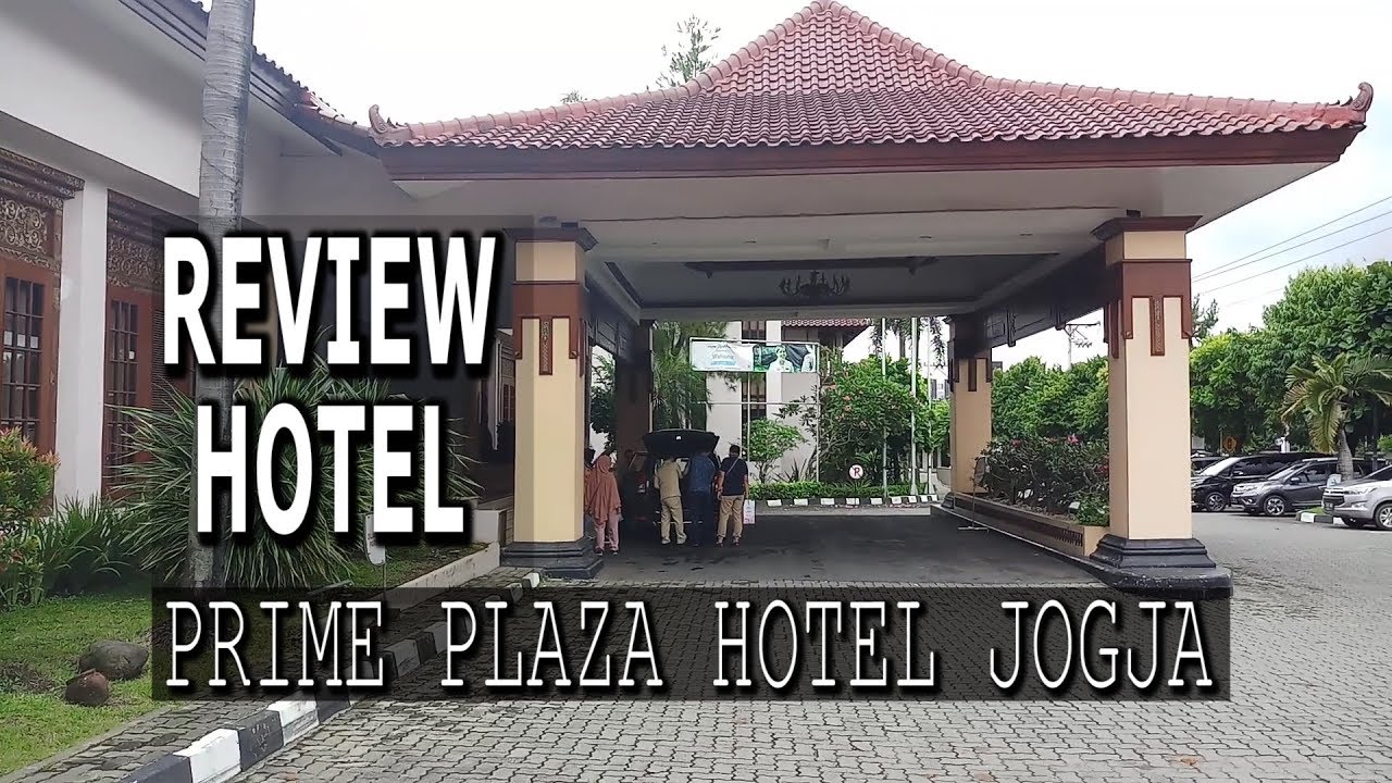 REVIEW PRIME PLAZA HOTEL JOGJA - YouTube