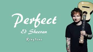 Perfect – Ed Sheeran Ringtone | Ringdd