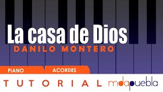 La casa de Dios - Danilo Montero (Tutorial PIANO, ACORDES)