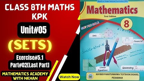 Class 8th Maths Exercise 5.1 Part 2(Last Part) Unit(5) Sets kpk