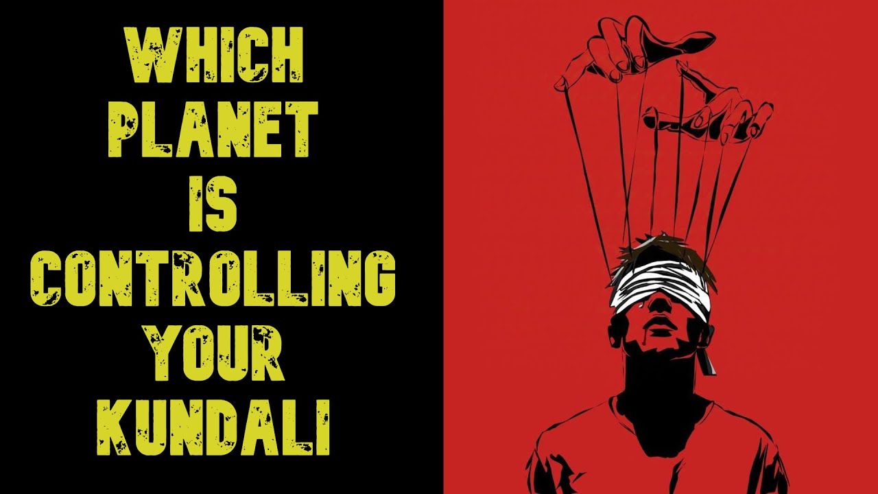 Which planets are controlling your kundali hindi Vedic astrology 