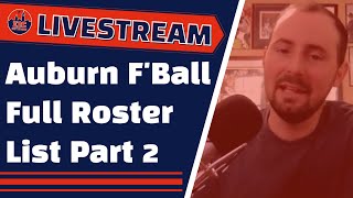 Auburn Football Full Roster Breakdown Part 2 | Auburn Family Livestream Auburn Football Full Roster Breakdown Part 2 | Auburn Family Livestream