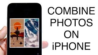 How To Combine Photos On iPhone! (2023)