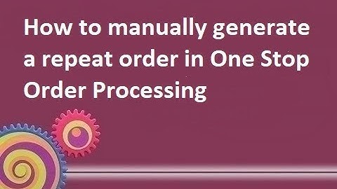How to quickly and easily generate a repeat order in One Stop Order Processing