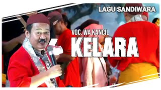 WA KANCIL - KELARA || LAGU SANDIWARA LINGGA BUANA