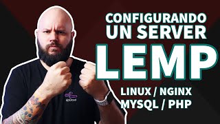 Configurando Nginx - [PARTE 2]: LEMP: PHP + MySQL