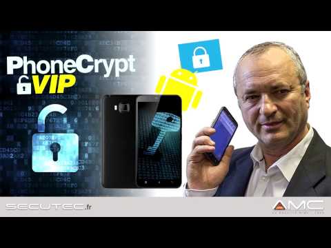 SMARTPHONE CRYPTÉ TÉLÉPHONE SÉCURISÉS  : PhoneCrypt-VIP [SECUTEC.FR]