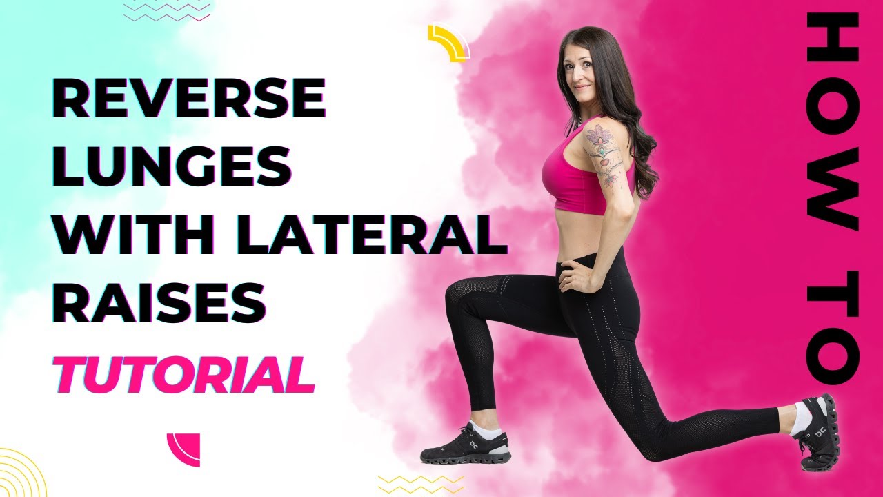 How To Do Reverse Lunges with Lateral Raises With or Without Weights ...