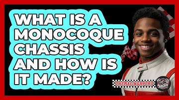 What Is A Monocoque Chassis And How Is It Made? - The Racing Xpert