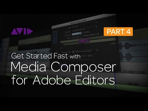 Get Started Fast with Media Composer for Adobe Editors — Part 4 1