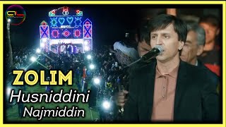 Хусниддини Начмиддин - Золим ( Зинда ) - 2021 | Husniddini Najmiddin - Zolim ( Live ) - 2021