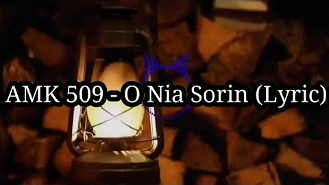 AMK509 - O Nia Sorin ft, Bremen jn (Lyric)