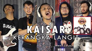 Kaisar - Kerangka Langit METAL COVER by Sanca Records