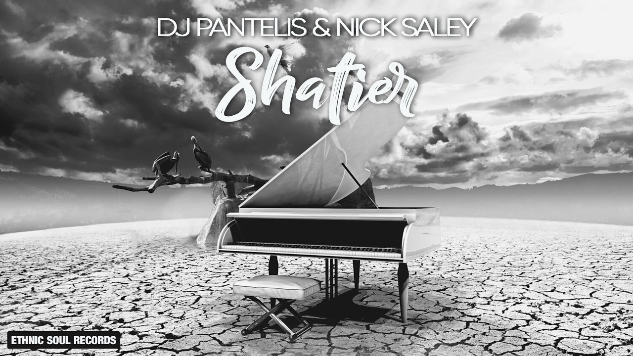 DJ Pantelis & Nick Saley - Shatier [Ethnic Soul Records]