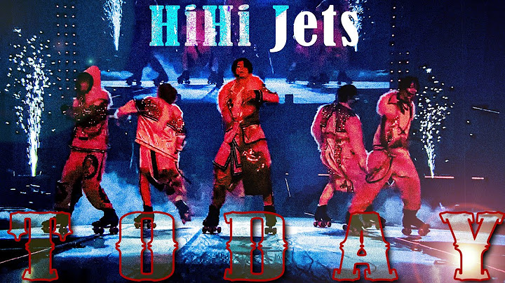 HiHi Jets「TODAY」（Arena Tour 2024 BINGO）