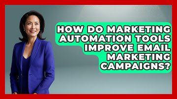 How Do Marketing Automation Tools Improve Email Marketing Campaigns? | Saas Marketing Wizards News