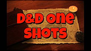 How to Prep and Run a D&D One Shot