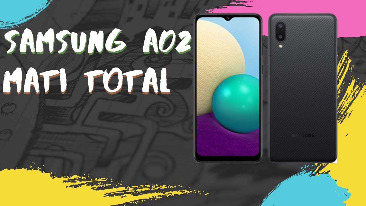 ATASI KEGABUTAN ANDA,, SAMSUNG A022F MATI TOTAL - YouTube