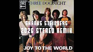 Joy To The World (2026 stereo remix): Three Dog Night
