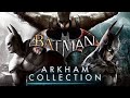 The Complete Batman Arkham Retrospective