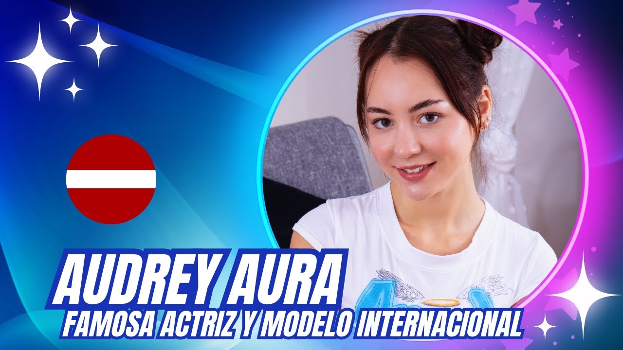 Audrey Aura Famosas Actrices y Modelos Letonia EUROPA YouTube