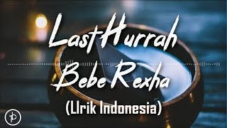 Bebe Rexha - Last Hurrah (Lirik dan Arti | Terjemahan)