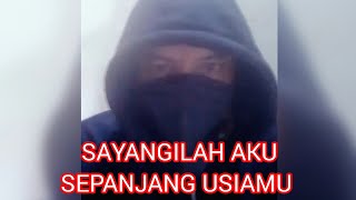 SAYANGILAH AKU SEPANJANG USIAMU @WAN-DIA 1517