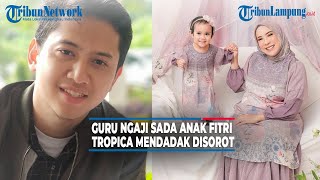 Download Lagu Ustaz Fairuz Guru Ngaji Sada Anak Fitri Tropica Jadi Sorotan MP3