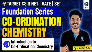 Introduction To Co-Ordination Chemistry CSIR NET | Werner