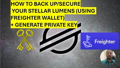 HOW TO BACK UP YOUR STELLAR LUMENS WALLET USING FREIGHTER /PAPER WALLET (+GENERATE PRIVATE KEY)