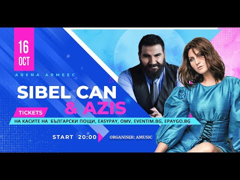 SIBEL CAN x AZIS | ARENA ARMEEC | 16.10.2021