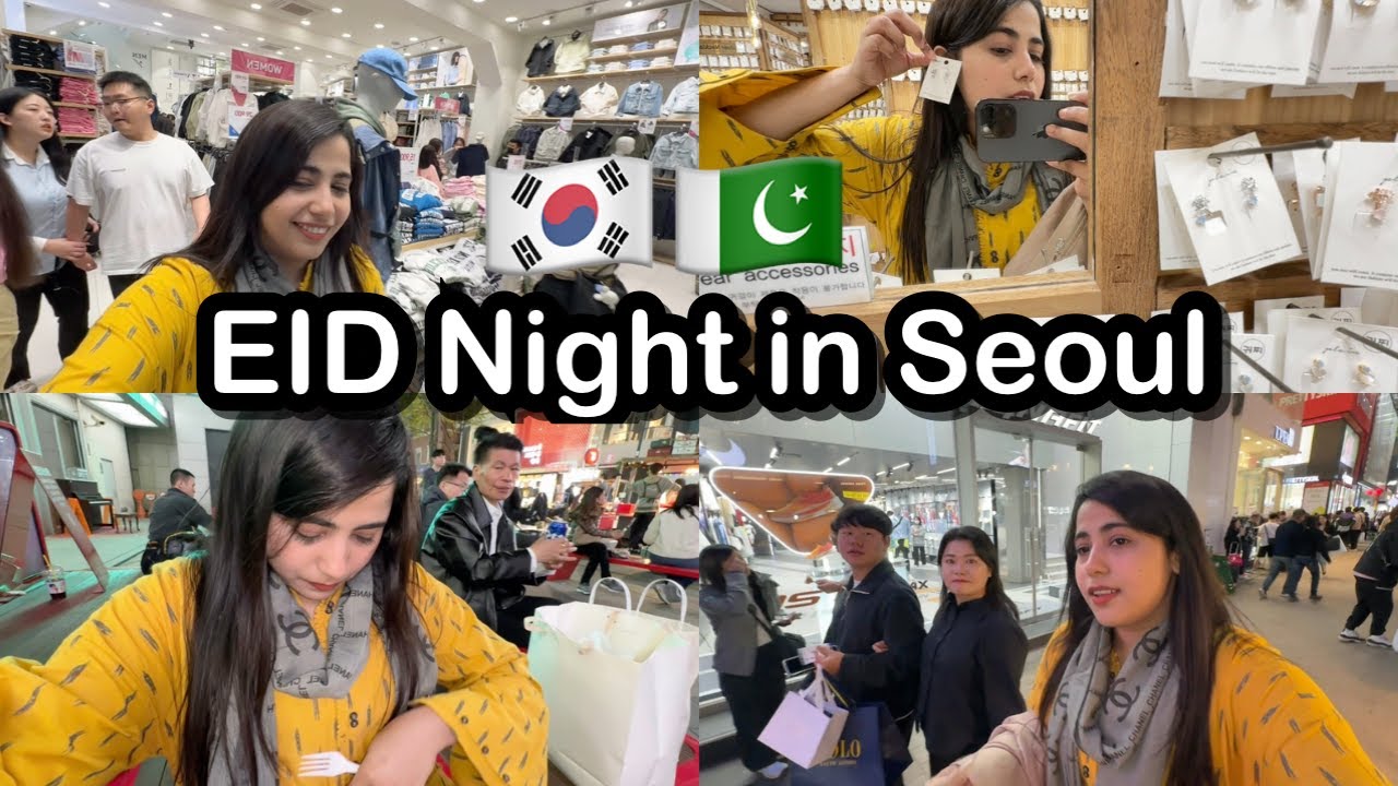 🇰🇷🇵🇰Eid night in Seoul | Eid Vlog
