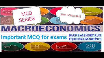 MACROECONOMICS| MCQ SERIES PART-7 SHORT RUN EQUILIBRIUM OUTPUT IMP. FOR ALL EXAMS NTA NET,DSSSBPGT..